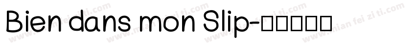 Bien dans mon Slip字体转换